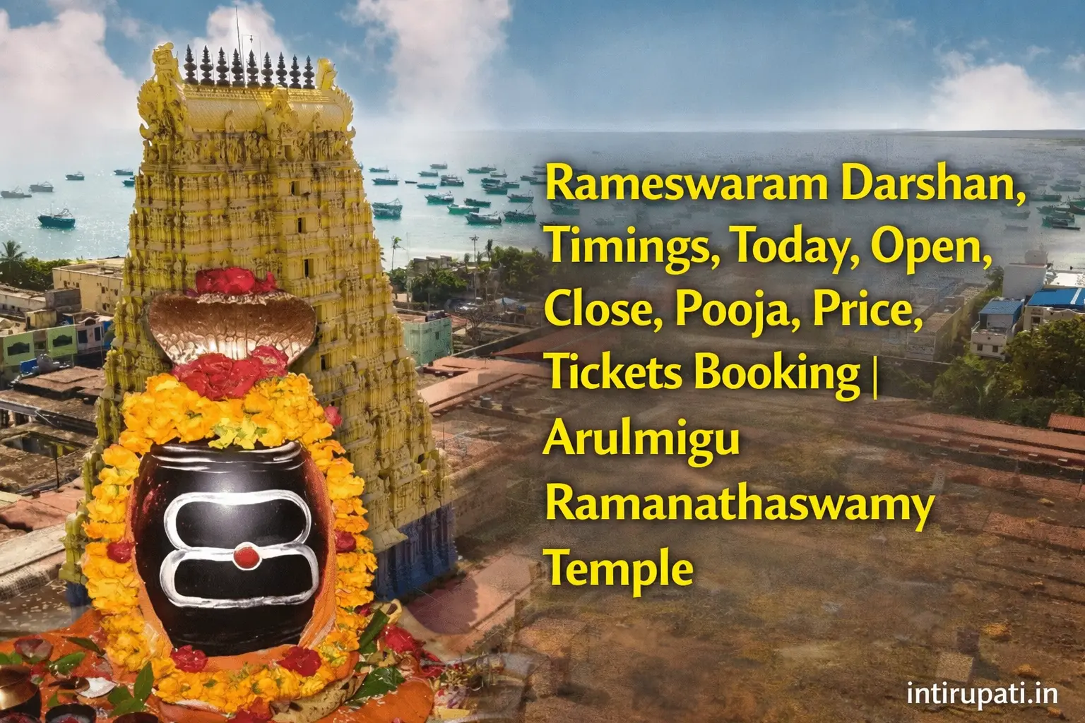 Rameswaram Darshan, Timings, Today, Open, Close, Pooja, Price,Tickets Booking | Arulmigu Ramanathaswamy Temple