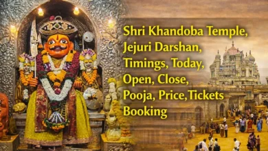 Shri Khandoba Temple, Jejuri Darshan, Timings, Today, Open, Close, Pooja, Price,Tickets Booking