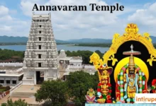 Annavaram Temple Timings, Darshan, Satyanarayana Vratham, Accommodation Travel Guide
